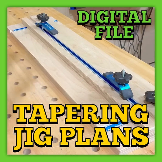 DIGITAL FILE - Tapering Jig